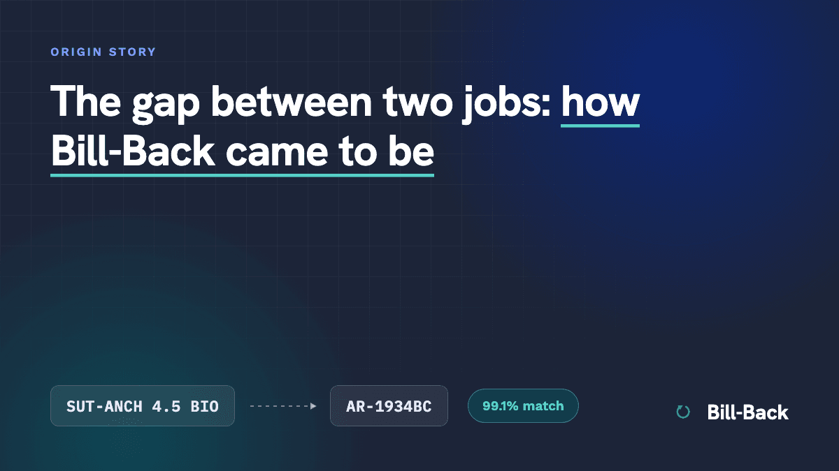 Cover reading “The gap between two jobs: how Bill-Back came to be” over the Bill-Back match motif, linking the supply note SUT-ANCH 4.5 BIO to the vendor catalog number AR-1934BC.